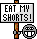 Eat my Shorts!